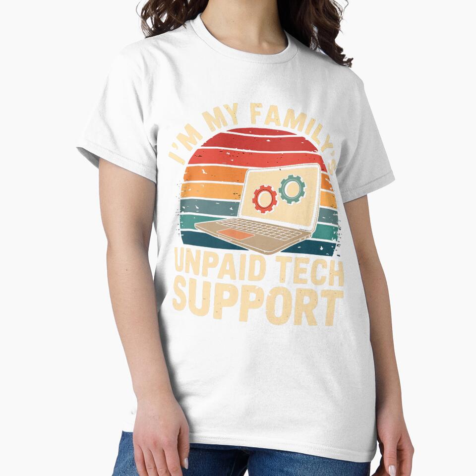 I'm My Family's Unpaid Tech Support Funny Computer Engineer, Funny Coding Humor by averyfisher