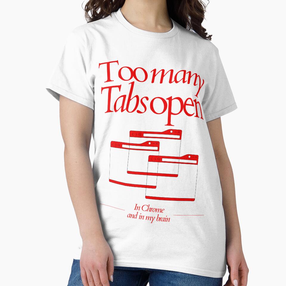 Too Many Tabs Open – In Chrome and In My Brain by Honominu