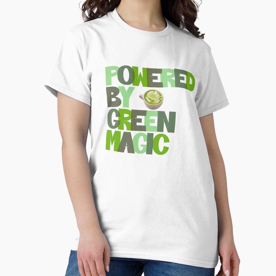 Powered by green magic : Green Tea Lover Tee Matcha by salimkaswiss