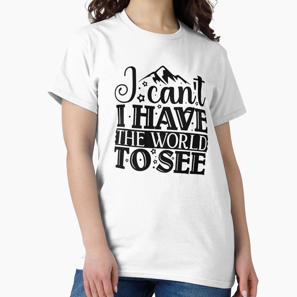 I can't I have the world to see by Wit & Wear Company