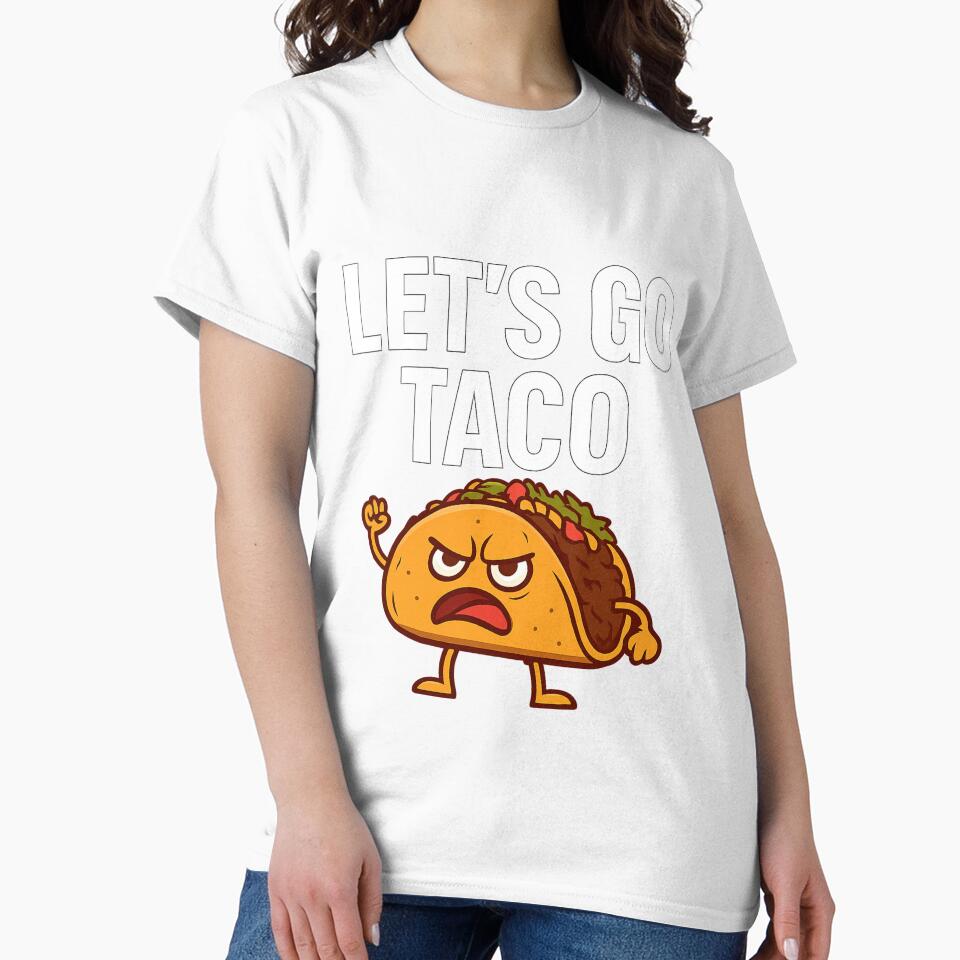 LET’S GO TACO – Savage Angry Taco by CrrHen1