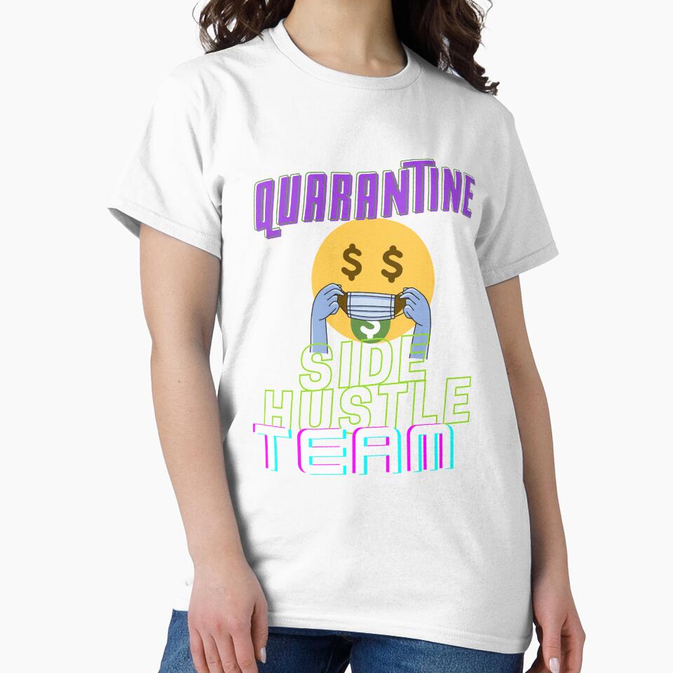 Quarantine Side Hustle Team by FourNuns