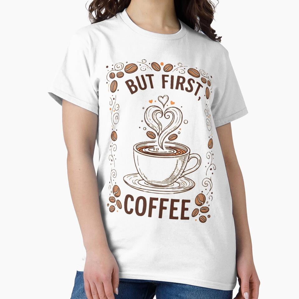 But First Coffee Then Maybe People Funny Coffee Lover Design by EventDrop
