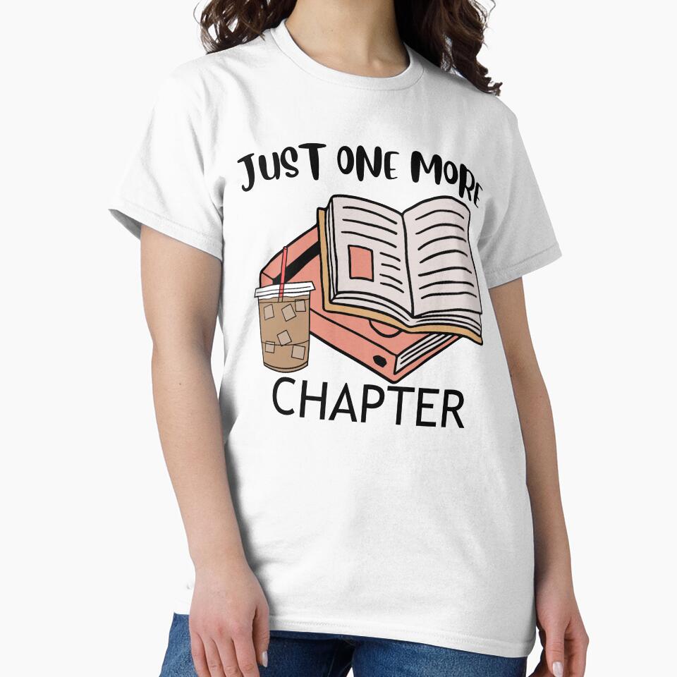 Just One More Chapter Avid Book Reader by DesignsNthemes