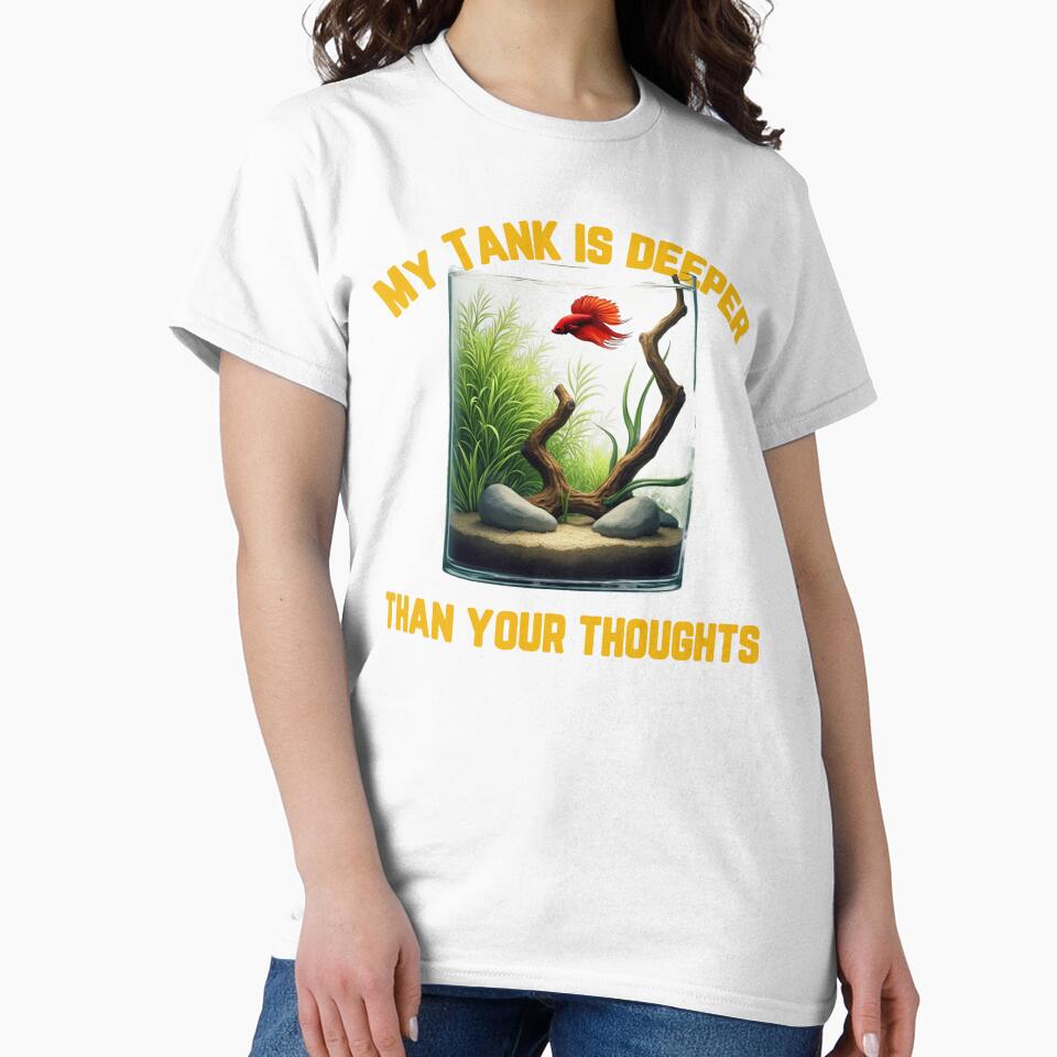 MY TANK IS DEEPER THAN YOUR THOUGHTS T-SHIRT by F.T. T-Shirts