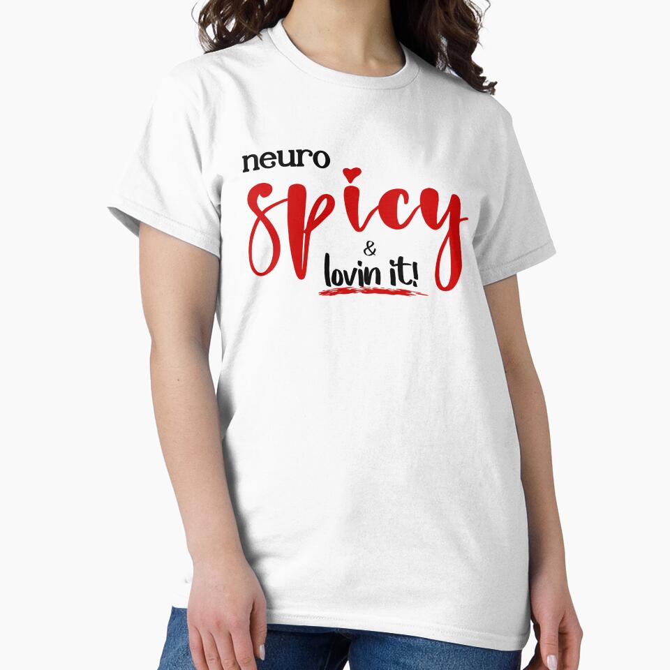 Neuro Spicy & Lovin It! by Que Padre!