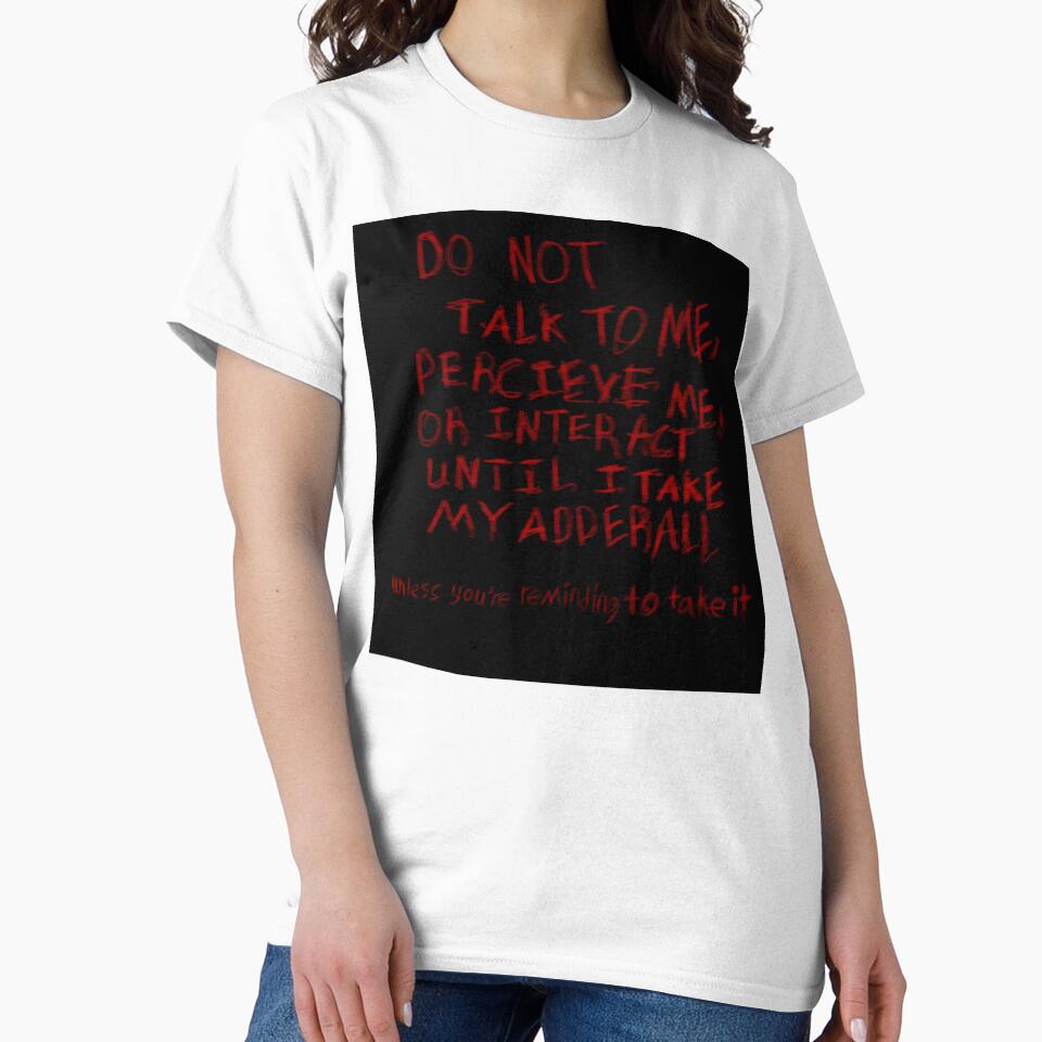 Don’t talk to me until I’ve taken my adhd meds. by ComradeScar