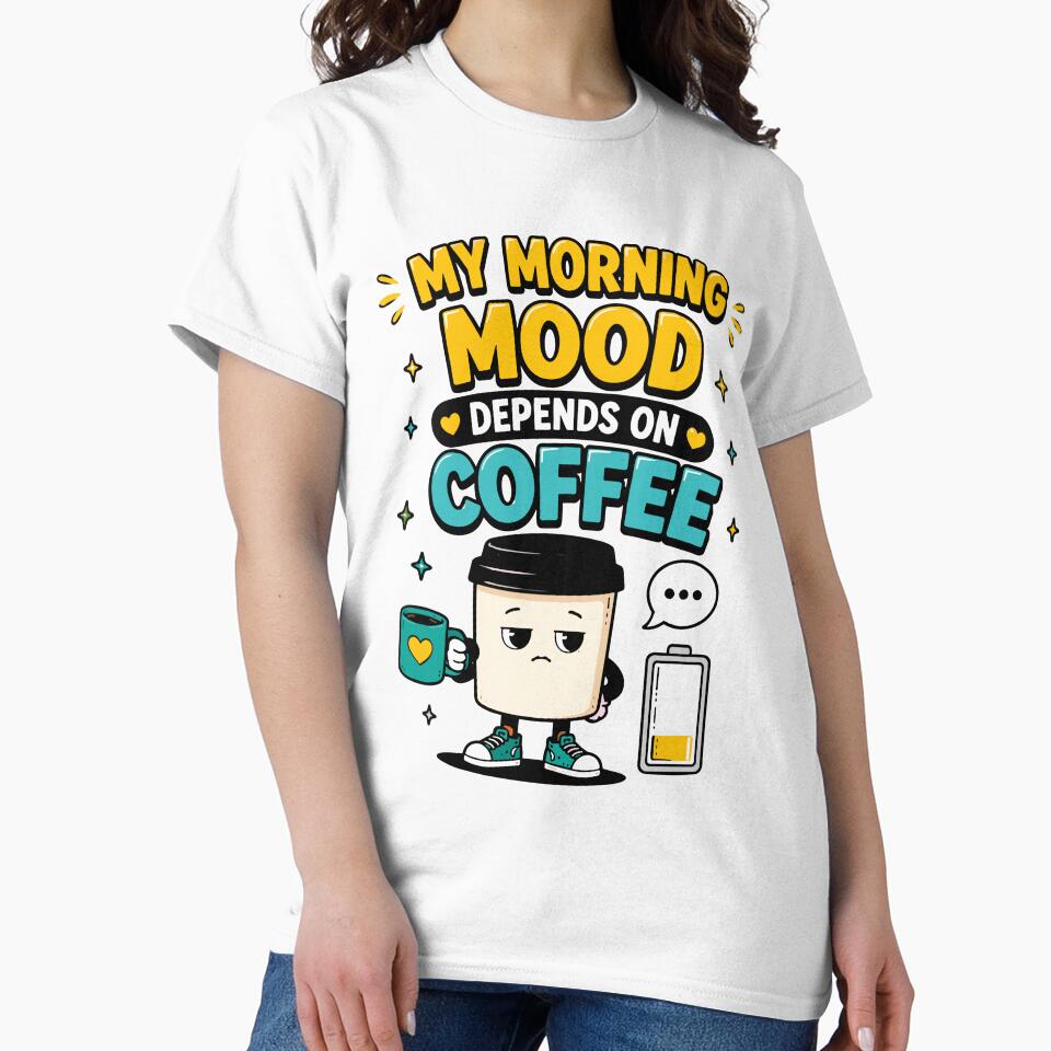My Morning Mood Depends On Coffee Funny Quote by Gift Phrase Studio