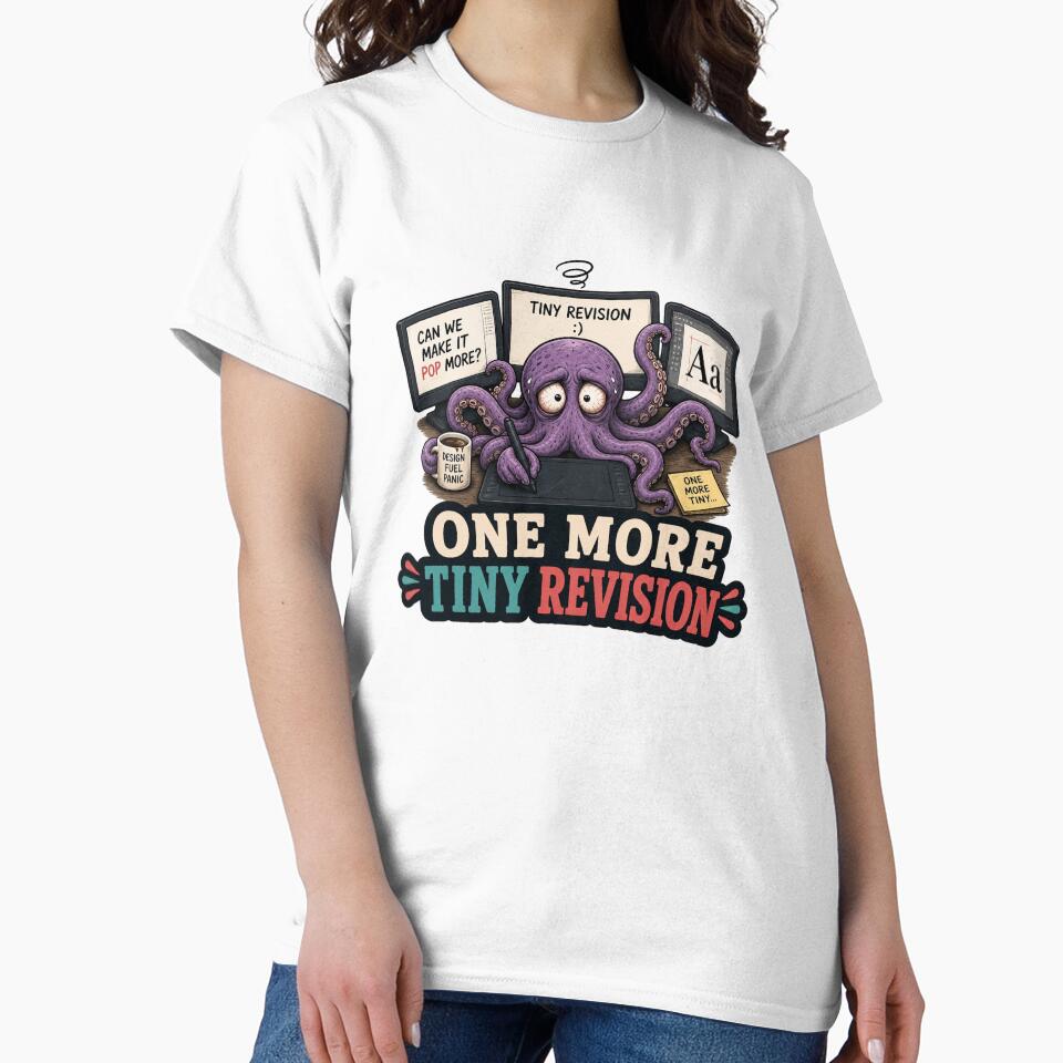 Funny Graphic Designer Gift Exhausted Octopus Client Feedback Shirt by Gentlestate