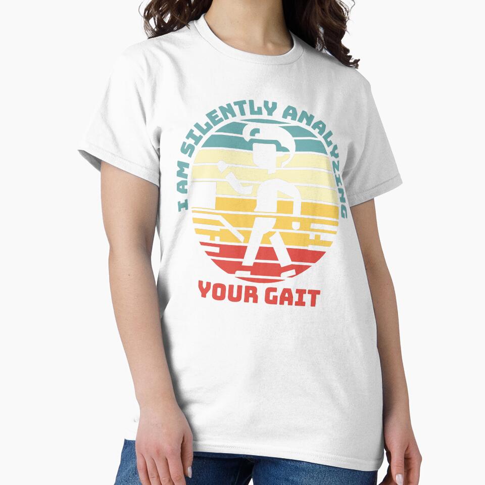 I’m Silently Analyzing Your Gait Funny Gifts For Physical Therapist by nquestiaa