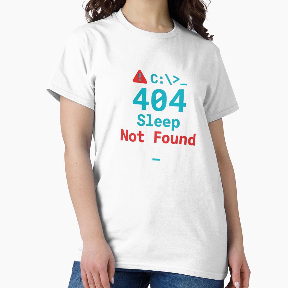 404 Sleep Not Found  Funny IT Support Tech Shirt by KurtByteStudio