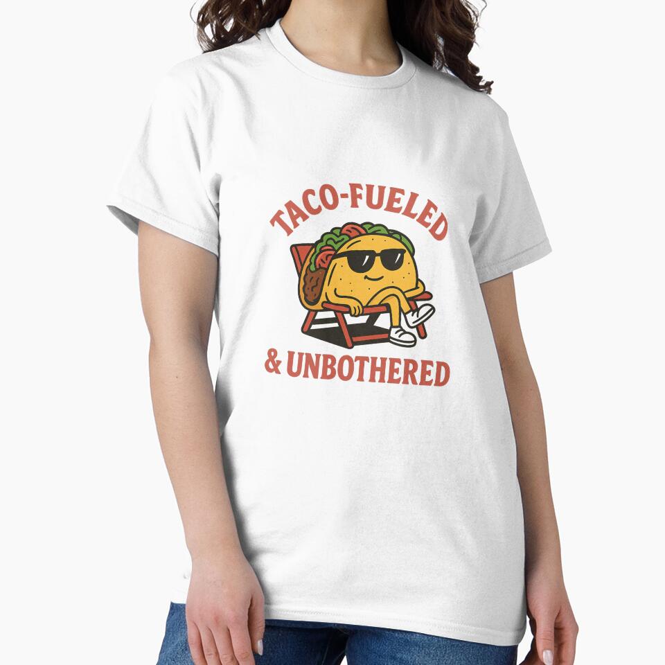 Taco Fueled and Unbothered Chill Mexican Food Inspired Design by Radgraphic