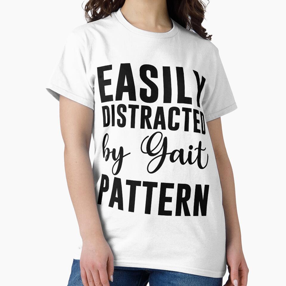 Easily Distracted by Gait Pattern by print hasan