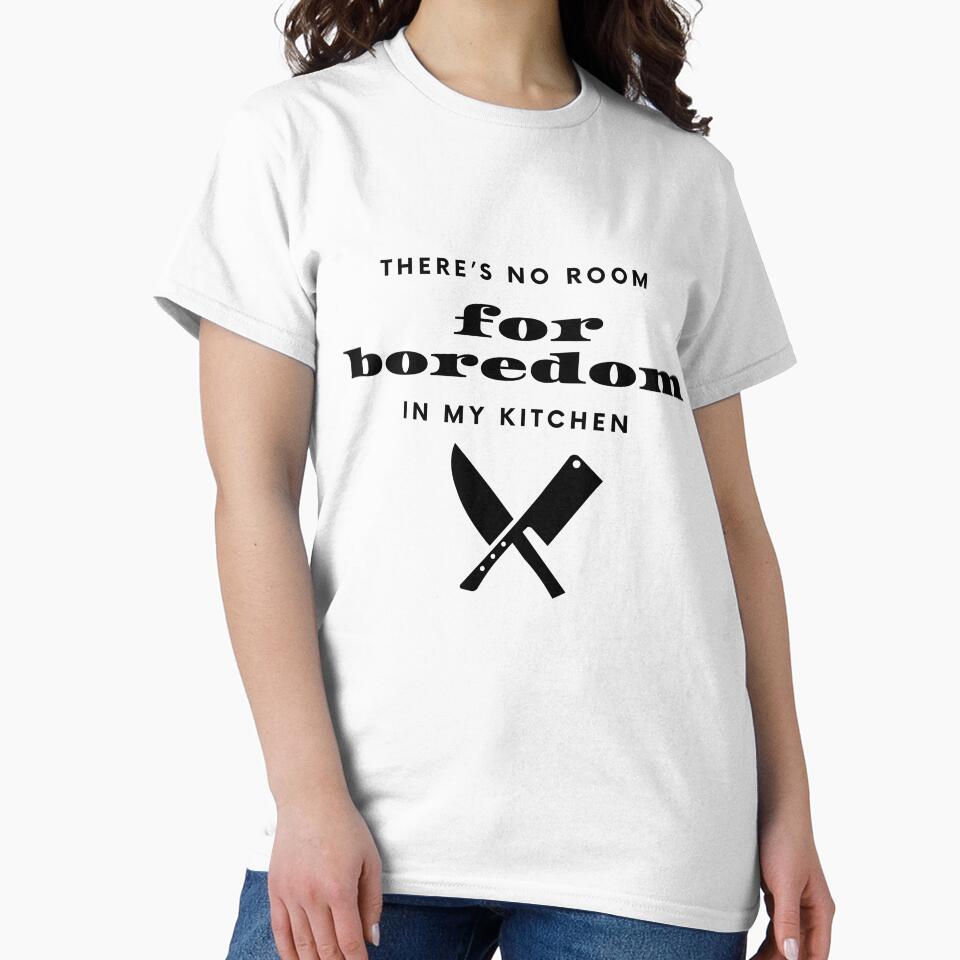 Boredom? Not on My Cutting Board! – Funny Chef Shirt for Cooking Lovers, kitchen warrior t-shirt, beginner cooking, cooking at home, cooking struggle, cooking fun, cooking motivation, by BrewtifulMugs