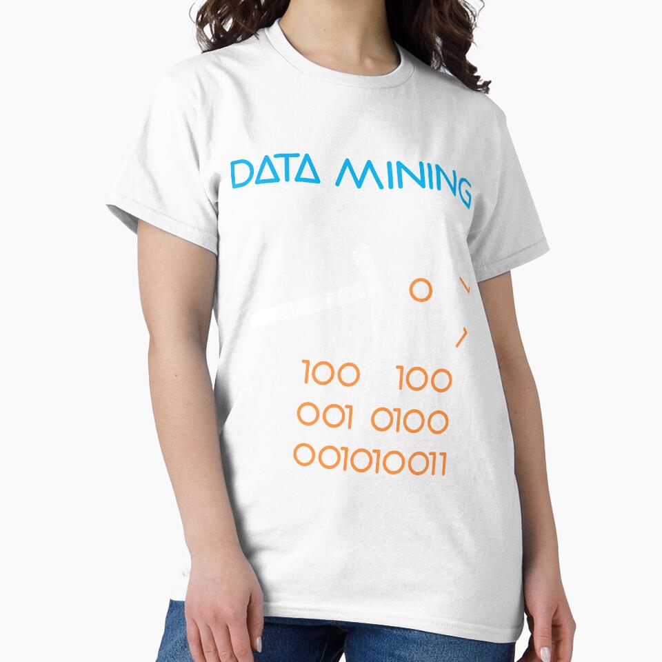 Funny Data T-shirt - Data Mining for Data Scientists by tshirtfandom