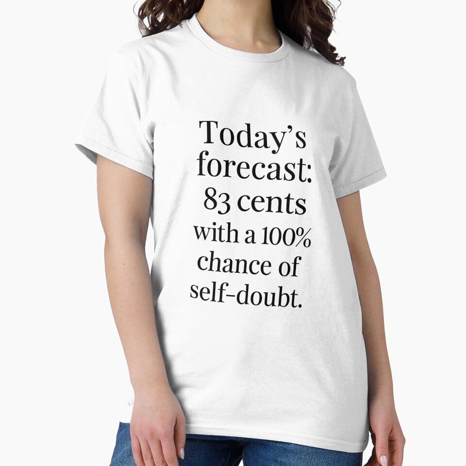 Forecast: Self-Doubt & Low Earnings Tee by Live Better Sober