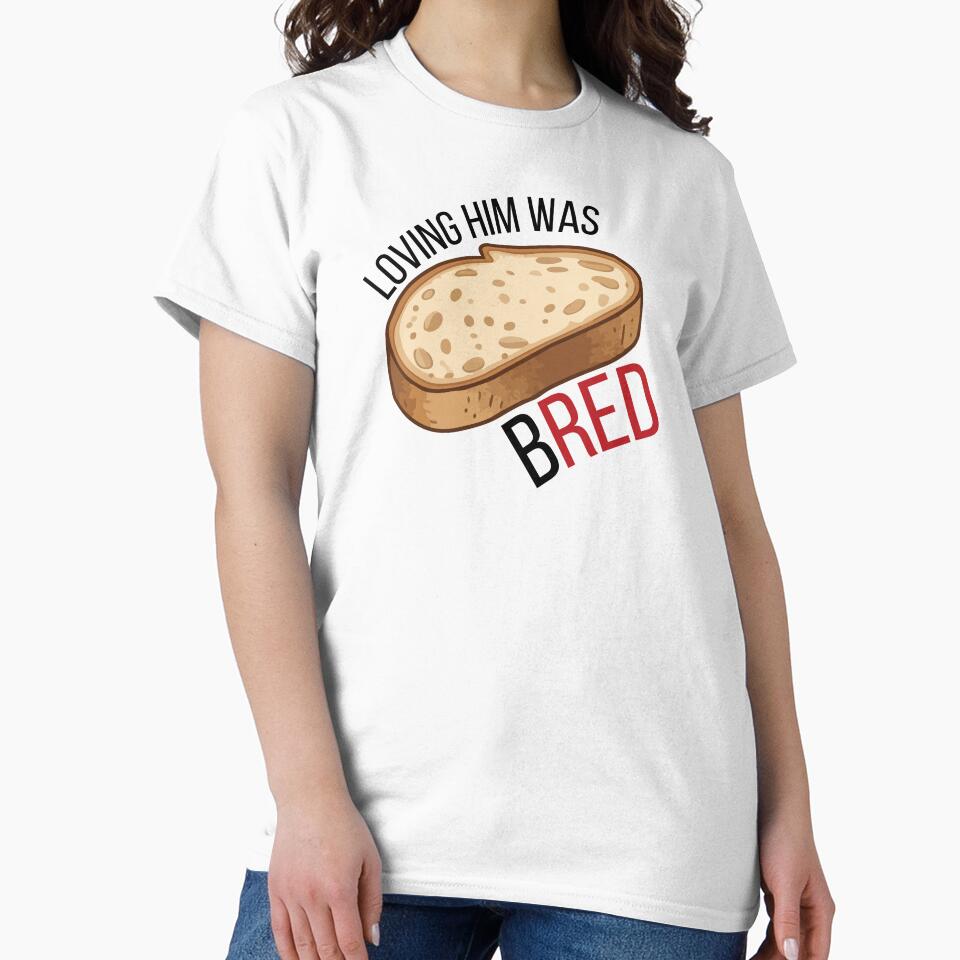 Loving him was Bread Sourdough Bread pun by Niji Hibana