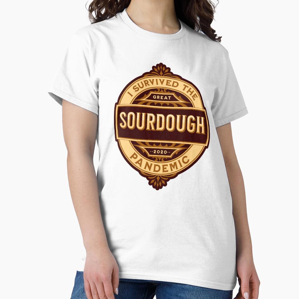 I Survived the Great Sourdough Pandemic of 2020! by joystreethouse