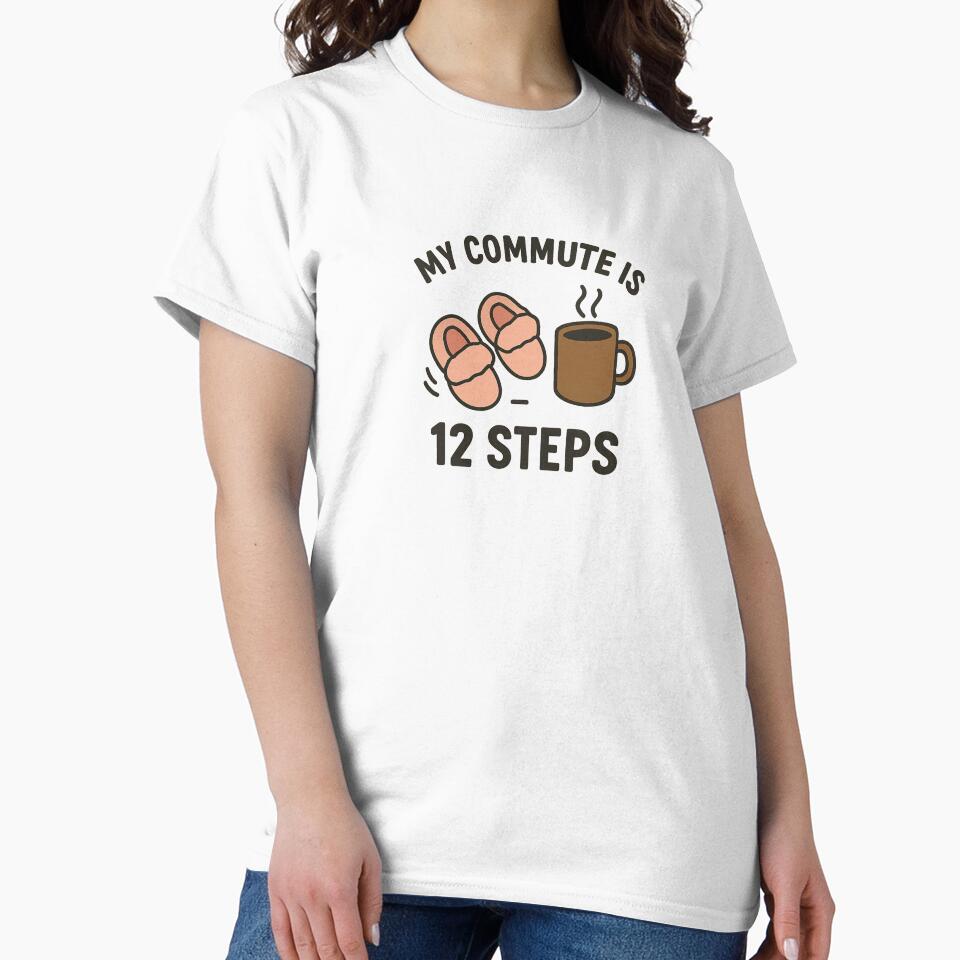 My Commute is 12 Steps Work From Home design by Printessive Designs