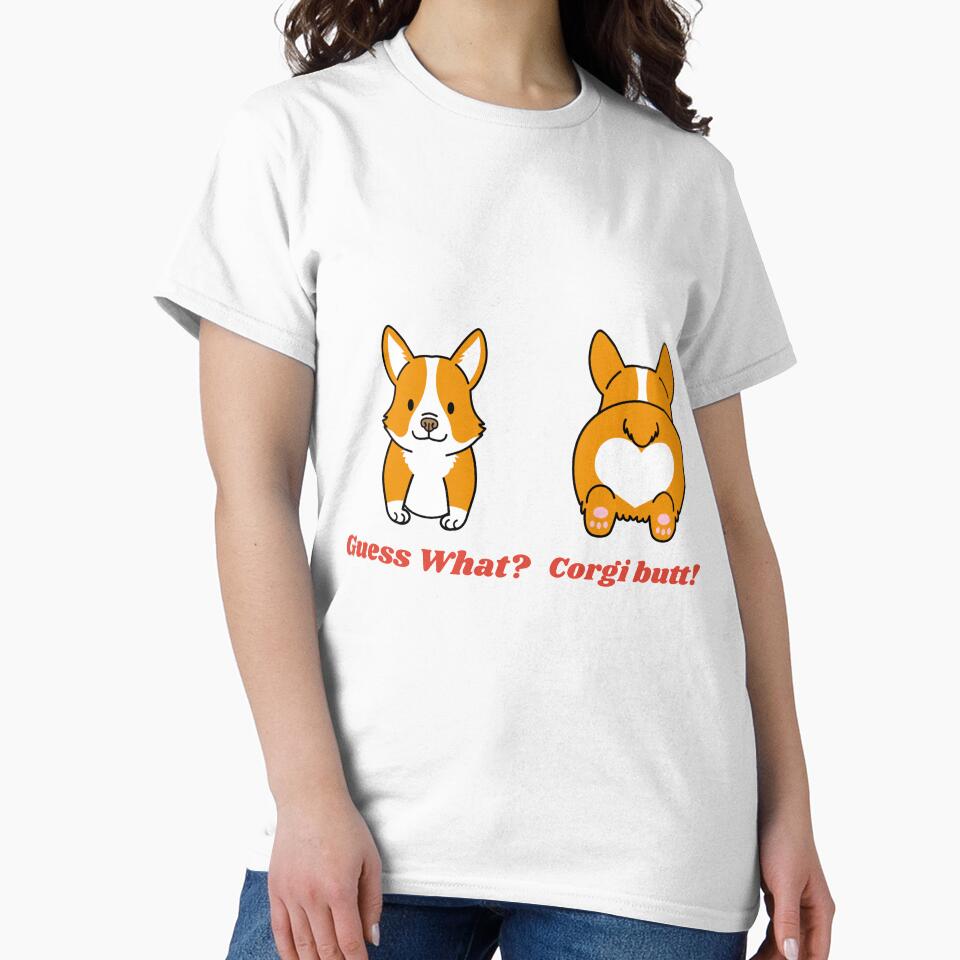 2-Sided Guess What? Corgi Butt! Funny by funnylifeusa