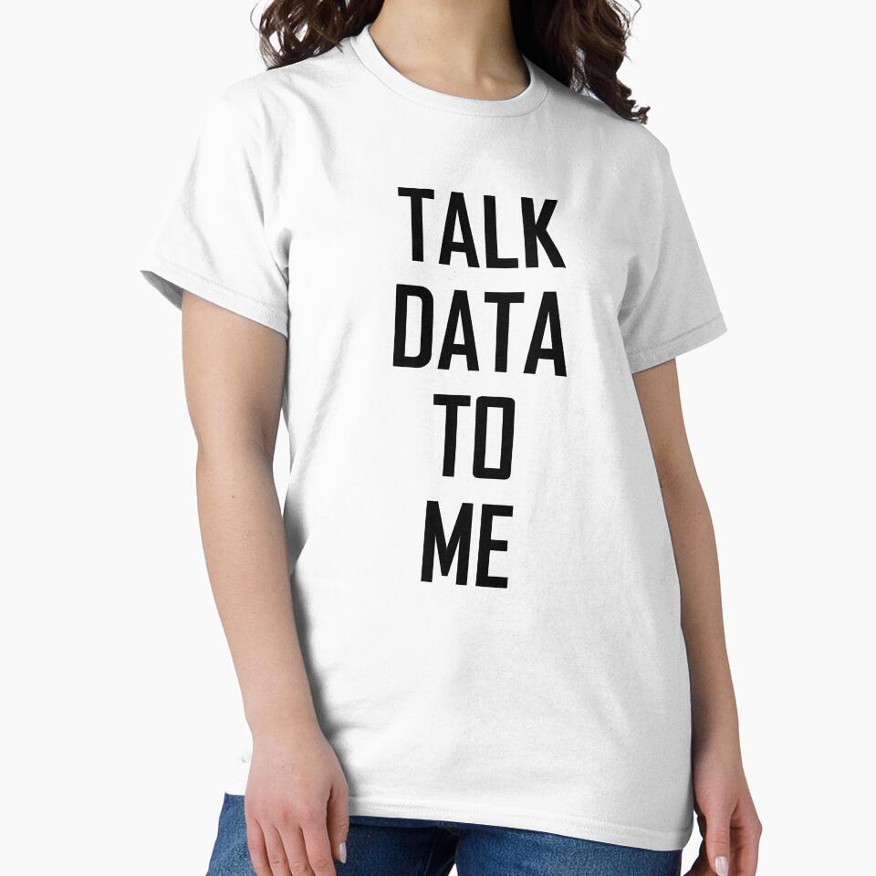 Talk Data To Me- Funny Data Science Joke by the-elements