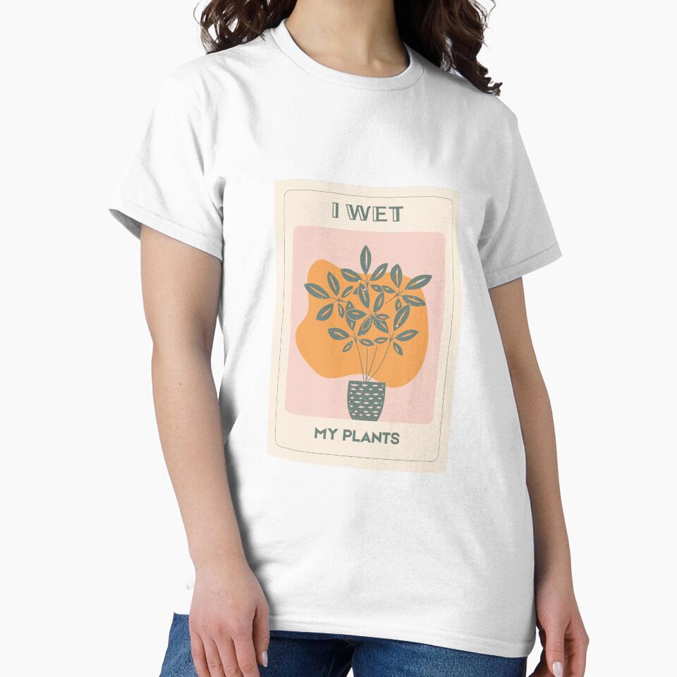 I Wet My Plants – Funny Plant Lover by kopcollage