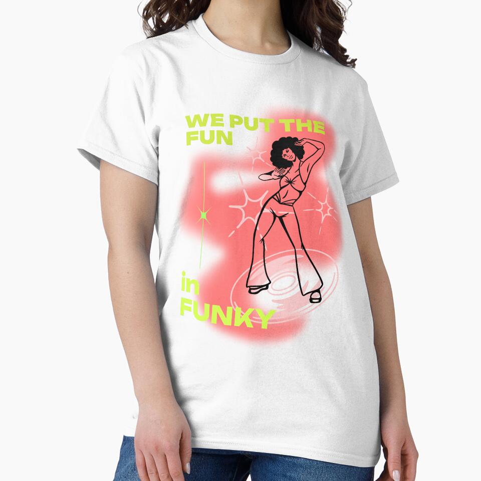 We Put the Fun in Funky Shirt | Disco Dancer Tee | Retro Festival & Funk Music Outfit by 2SoulfulSiblings