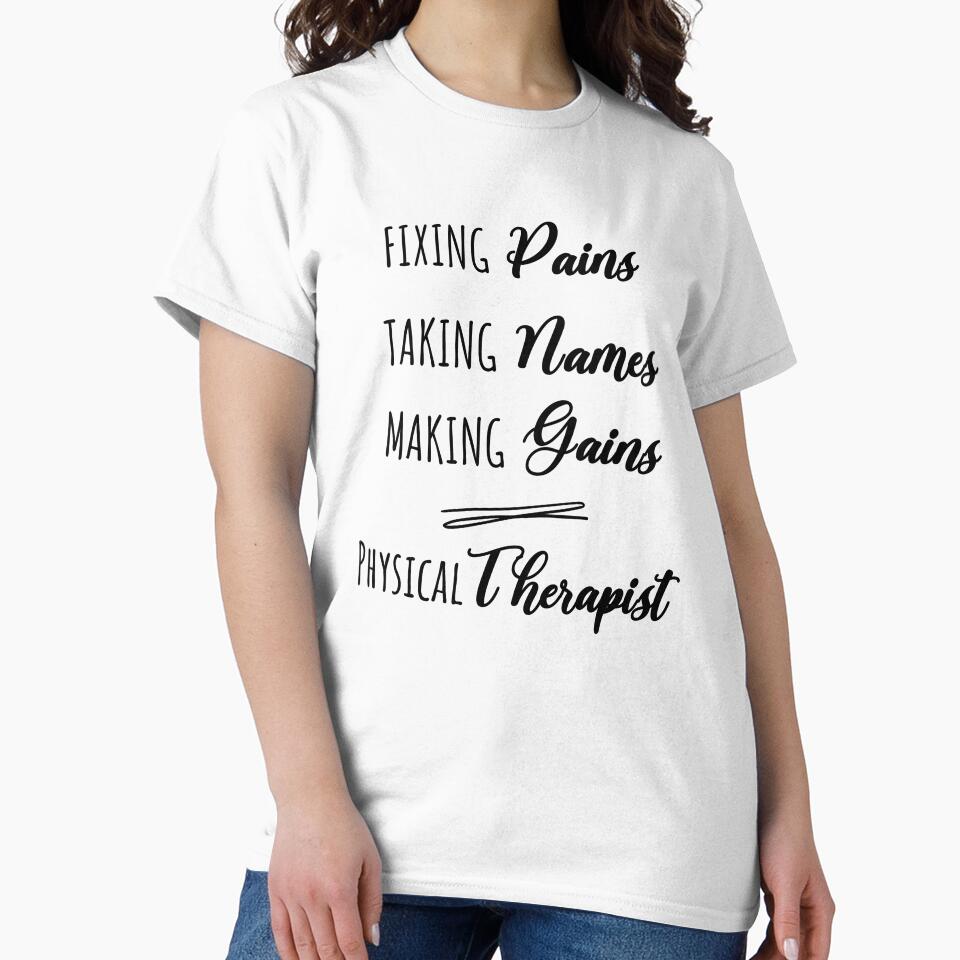 Fixing Pains Taking Names Making Gains - Physical Therapist by GasparArts