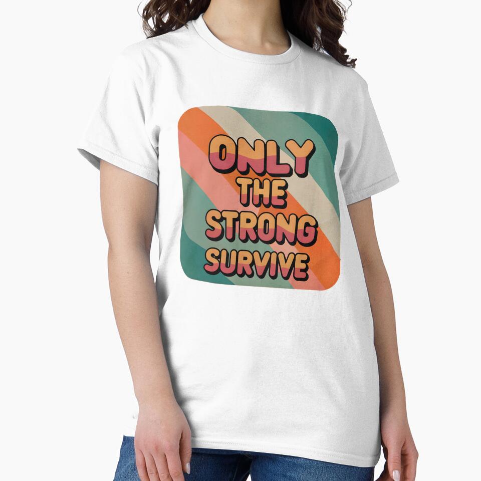 Only the strong survive retro by Soulstuff