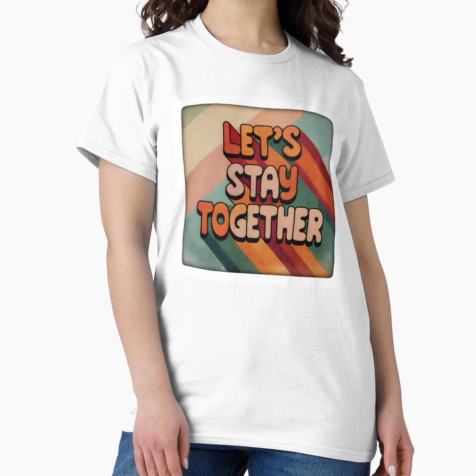 Let’s stay together retro by Soulstuff
