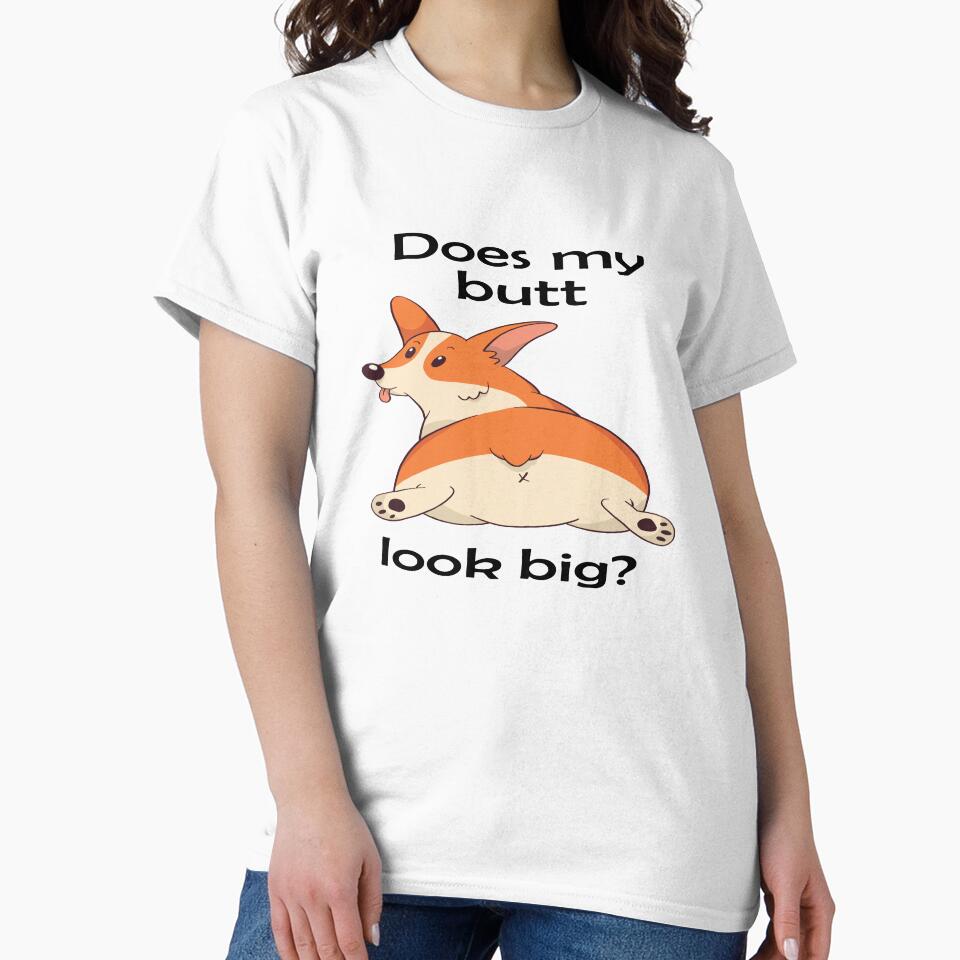 Does My Butt Look Big by Sandwhit