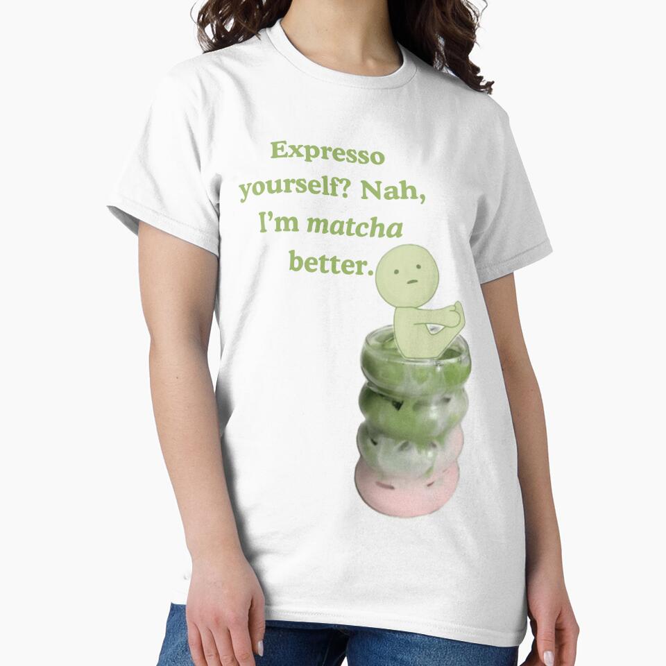 Expresso yourself? Nah I’m matcha better. by Summertime_lovin