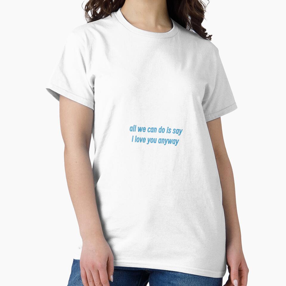 Poetry/Lyrics -  All We Can Do Is Say I Love You Anyway - Gracyn Blu Louis Song Lyrics by Gracyn Blu Louis