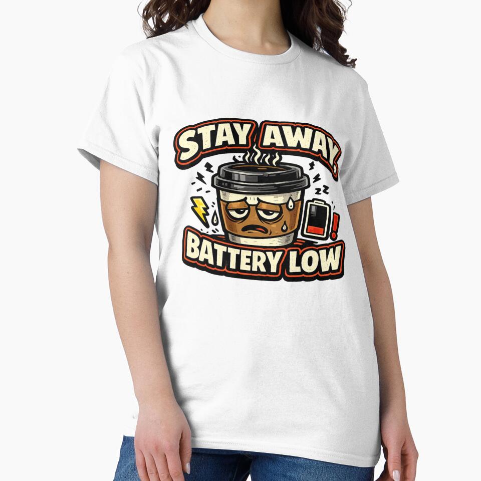 Need Coffee, Stay away, Battery low - Funny Introvert Coffee Lover Battery Design | Caffeine Energy Graphic for T-Shirt, Sticker, iPhone case, mug, bag by ArtByTripti