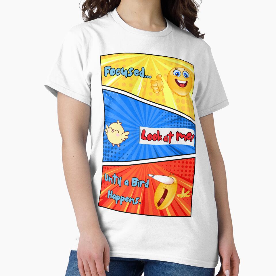 Focused… Until a Bird Happens – Funny Distracted Bird Lover T-Shirt by F.O.M.O. Artifacts From a Broken Alternative Reality