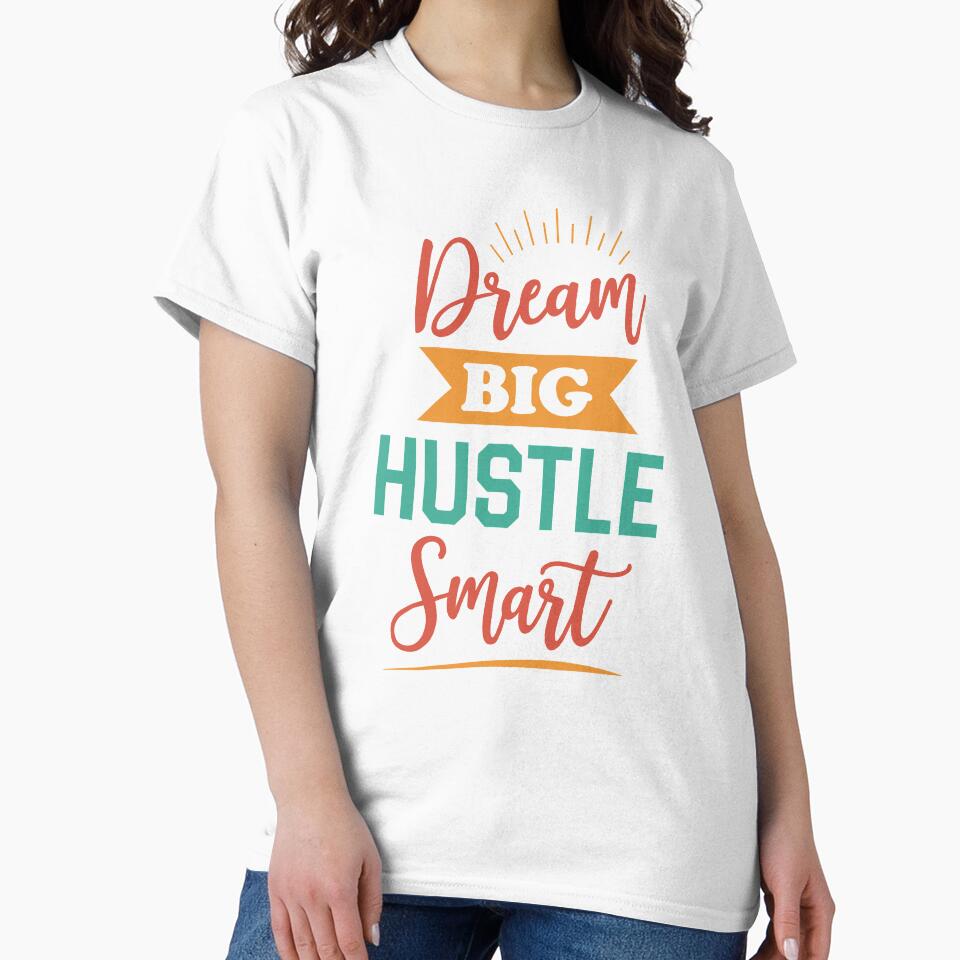 Dream big hustle smart design by Emotionville