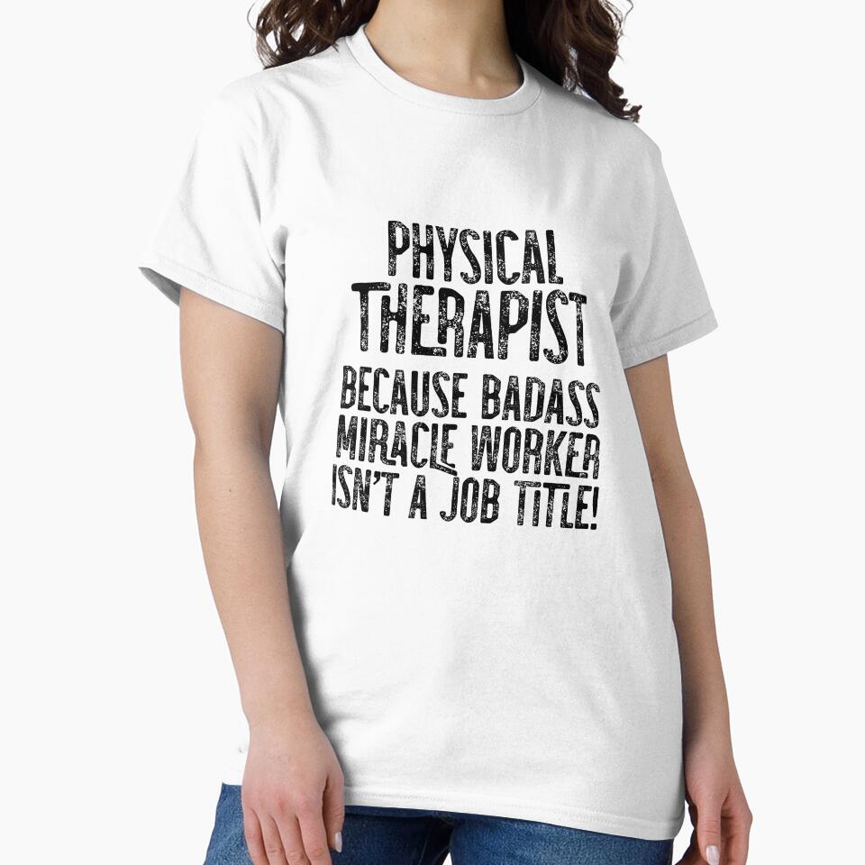 PT Because Badass Miracle Worker Isn't A Job Title! by TeesYouWant