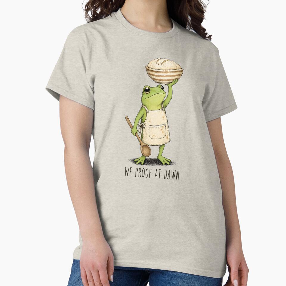 We Proof At Dawn Sourdough, Funny Frog Meme Bread Baking 2 by neyudraw