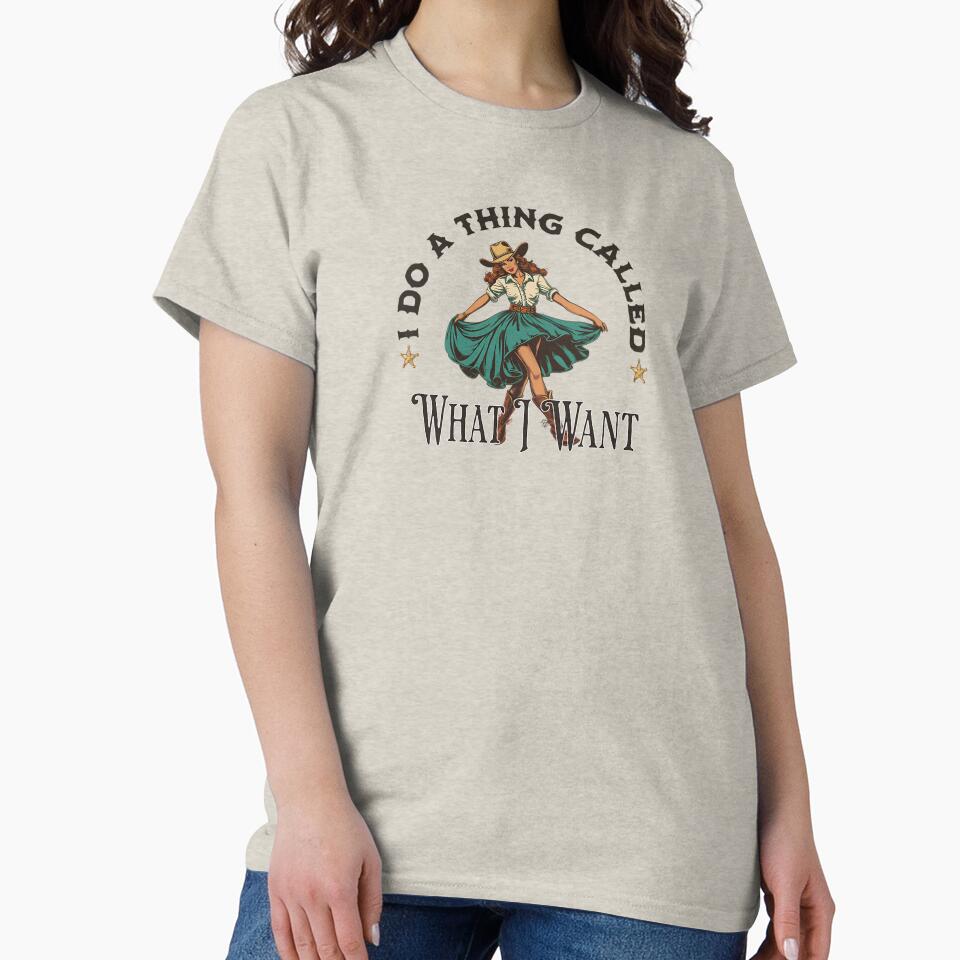 I Do a Thing Called What I Want by JDWCreations