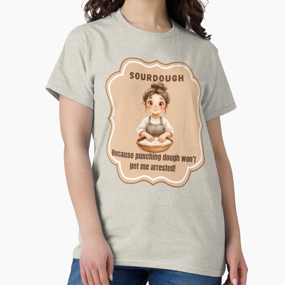 Sourdough: Because Punching Dough Won't Get Me Arrested! by rustyroofco