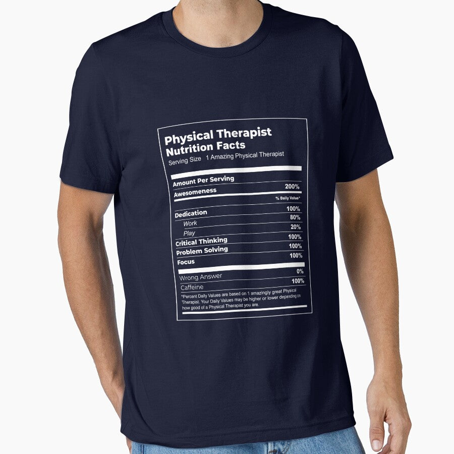 Funny Physical Therapist T-shirt (Nutrition Facts Parody Meme) by funnyclan