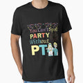 Physical Therapist You Can't Spell Party Without PT by Lookfashionto