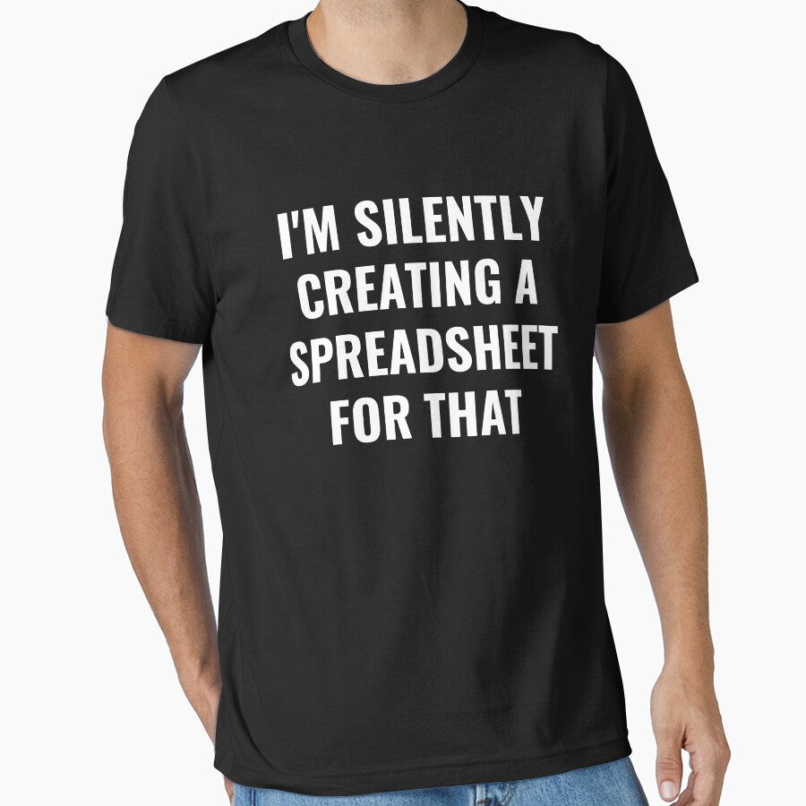 I'm Silently Creating A Spreadsheet For That Funny Accountant Actuary Data Lover by ZACK ART