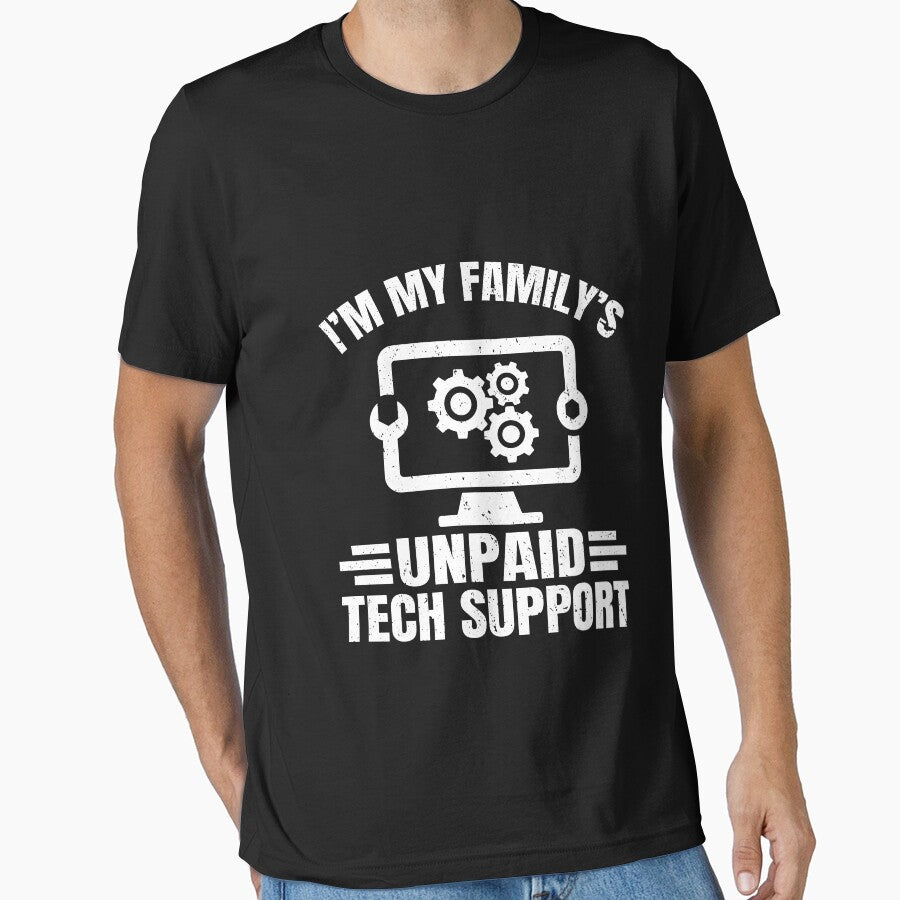 I'm My Family's Unpaid Tech Support Funny Computer Engineer by GrahamEllis
