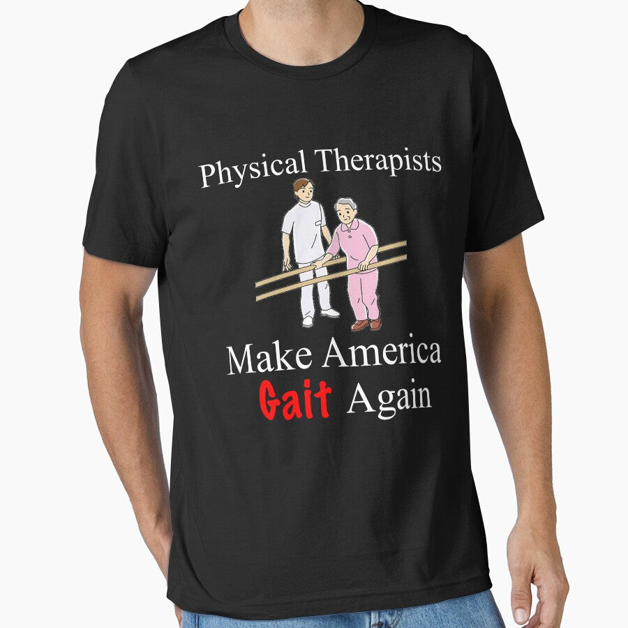 Funny Physical Therapist Shirt - Physical Therapist Gift - Make America Gait Again by Galvanized