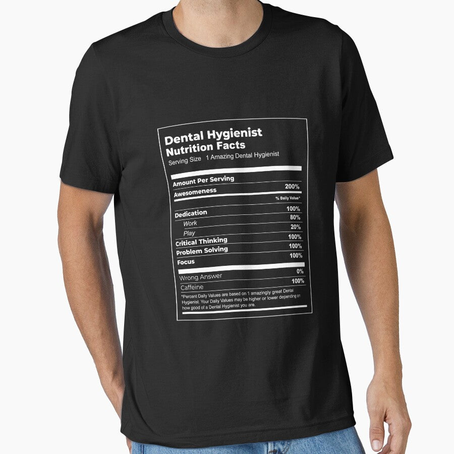 Funny Dental Hygienist T-shirt (Nutrition Facts Parody Meme) by funnyclan