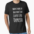 When I wake up and there's no coffee i feel depresso by alexmichel91