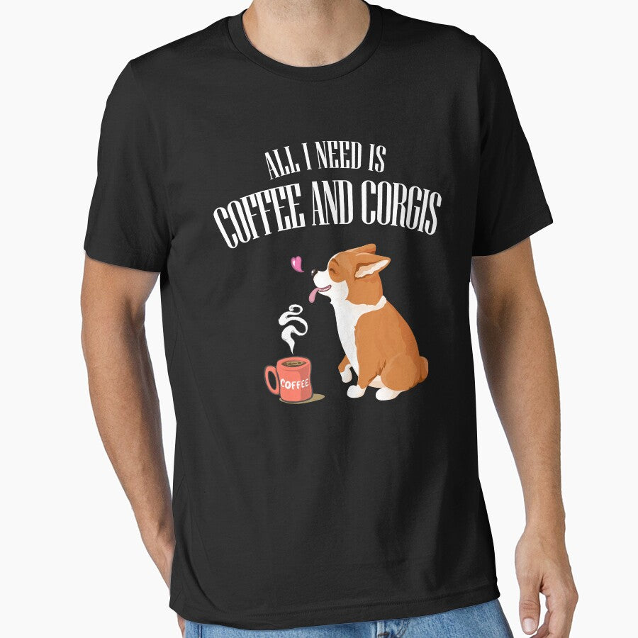 ALL YOU NEED IS CORGI AND COFFEE T-SHIRT by vilily