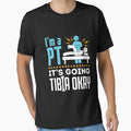 Physical Therapy I'm a Physical Therapist It's Going Tibia Okay by jaygo