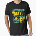 Physical Therapist You Can't Spell Party Without PT by jaygo